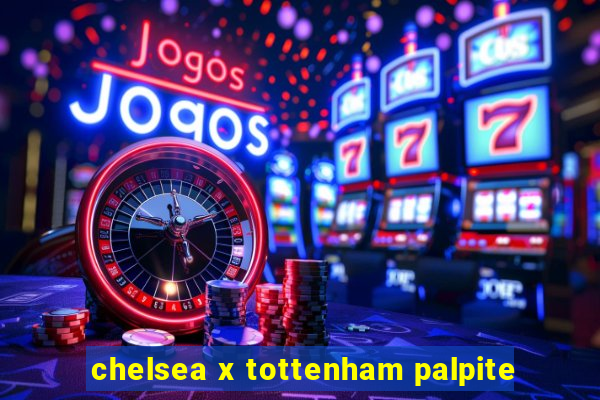 chelsea x tottenham palpite